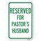 Signmission Reserved for Pastors Husband Heavy-Gauge Aluminum Sign, 12" x 18", A-1218-23189 A-1218-23189 - alternate 1